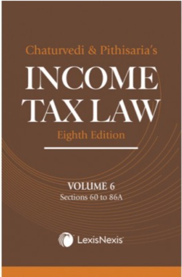 INCOME TAX LAW; VOL 6 (SECTIONS 60 TO 86A)